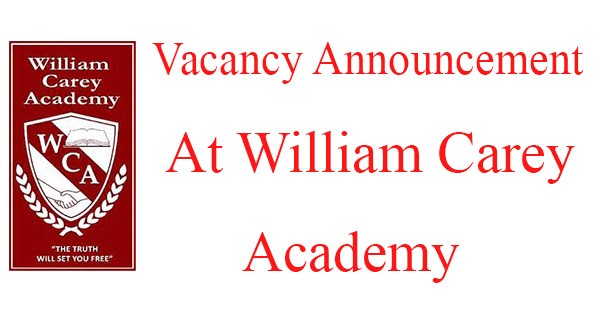Vacancy Announcement at William Carey Academy
